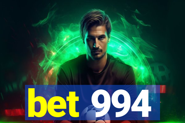 bet 994